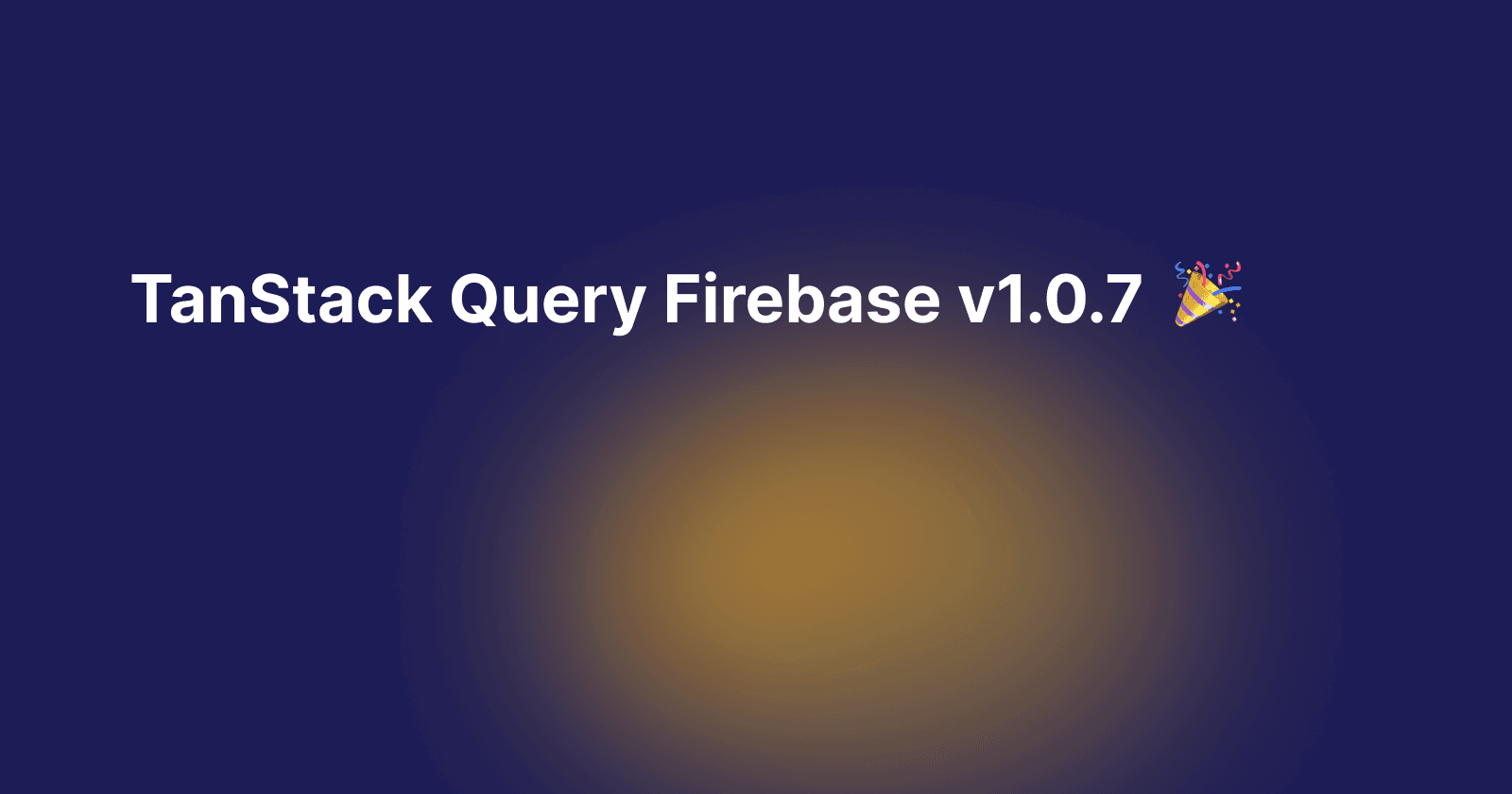 TanStack Query Firebase v1.0.7 for React: What’s New and How to Use It